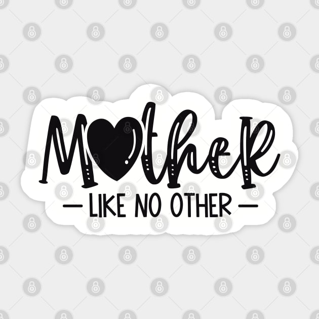 Mother Like No Other Sticker by busines_night